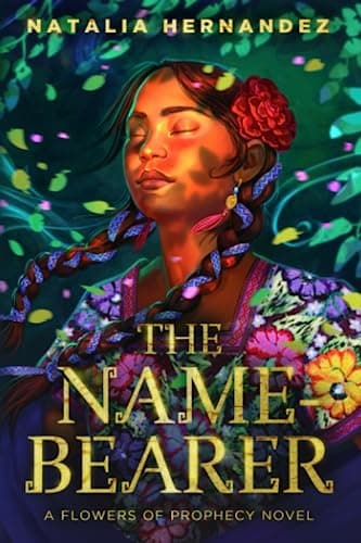 The Name-Bearer: Flowers of Prophecy Book 1