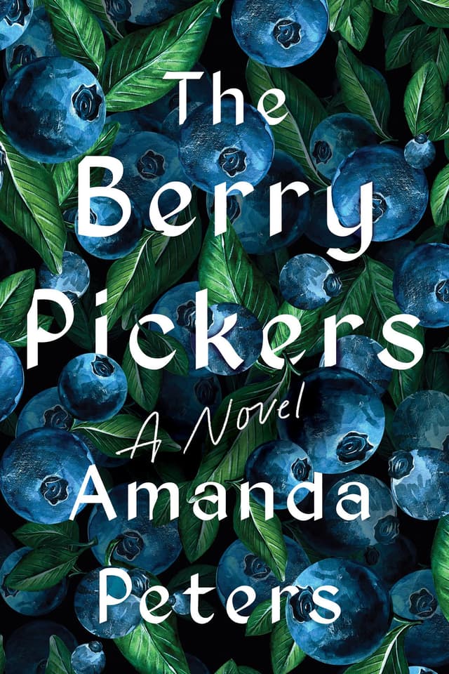 The Berry Pickers: A Novel