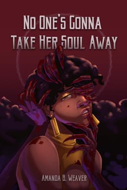 No One's Gonna Take Her Soul Away